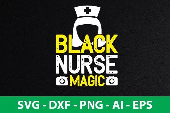 Black Nurse Magic: Graphics for Crafts