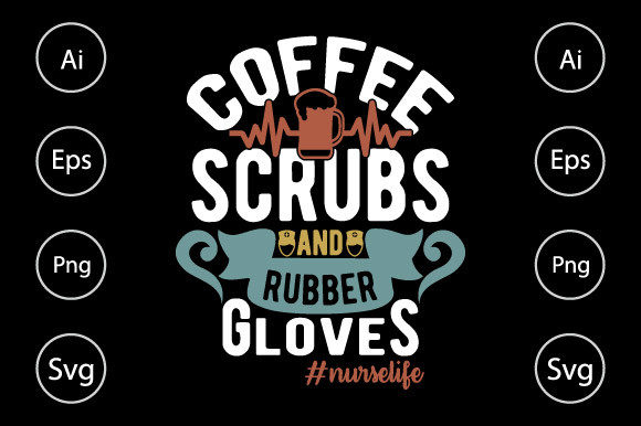 Coffee Scrubs Nurse Design: Graphics for Crafts