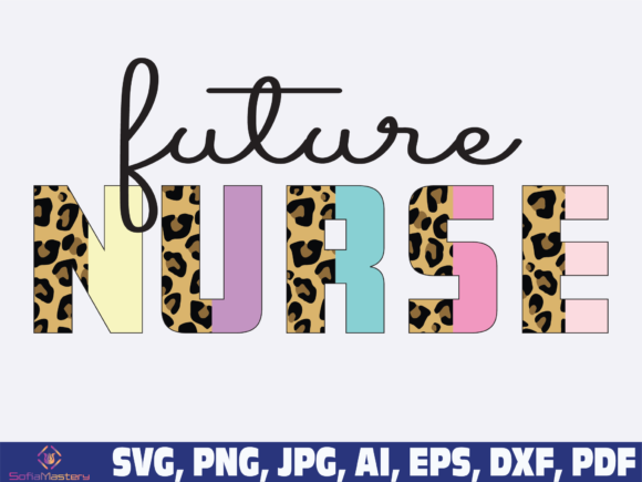 Future Nurse Half Leopard Graphics for Crafts