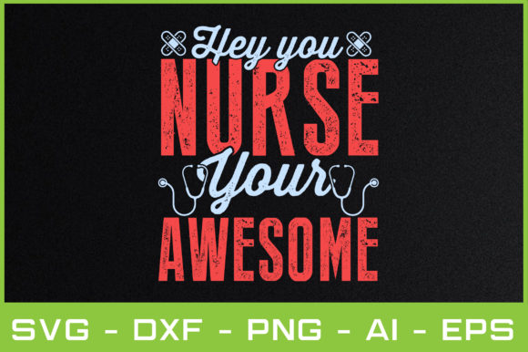 Hey You Nurse: Awesome Graphics for Crafts