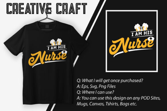 I Am His Nurse: Graphics for Crafts & Branding