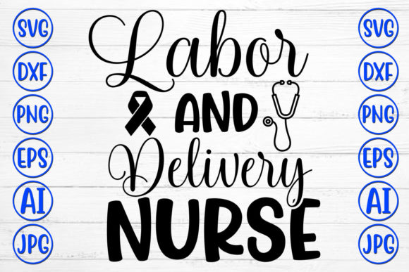 Labor and Delivery Nurse Graphics for Crafts