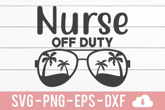 Nurse Off Duty Graphics for Crafts