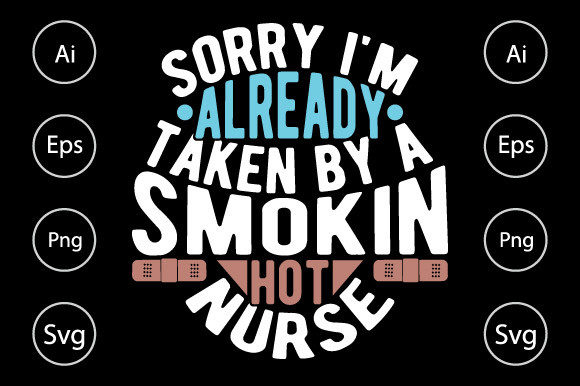 Smokin Hot Nurse Graphics for Crafts & Branding