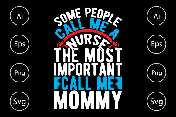 Some People Call Me a Nurse Graphics for Crafts