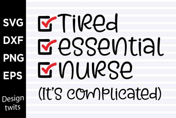Tired Essential Nurse Graphics for Crafts
